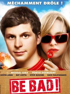Regarder Be Bad ! en streaming complet