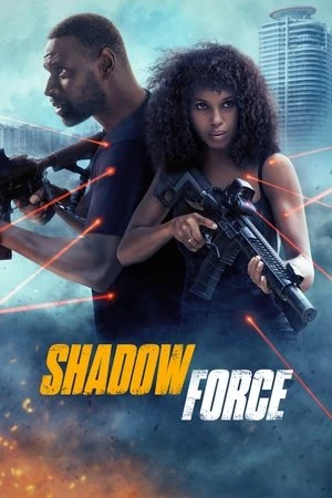 Regarder Shadow Force en streaming complet