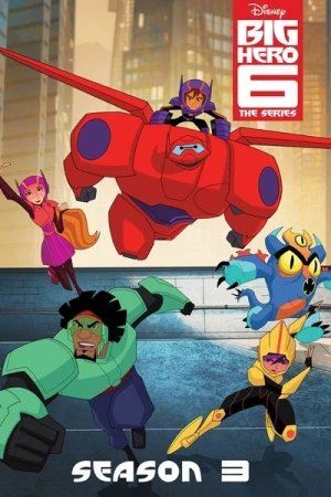  Baymax et les nouveaux héros - Saison 3 affiche 