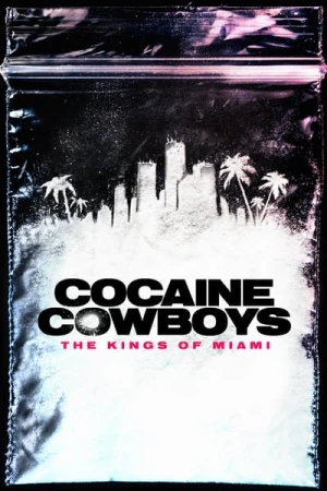  Cocaine Cowboys: The Kings of Miami - Saison 1 affiche 