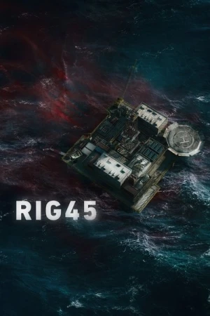  Rig 45 - Saison 2 affiche 