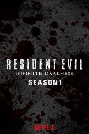  RESIDENT EVIL : Infinite Darkness - Saison 1 affiche 