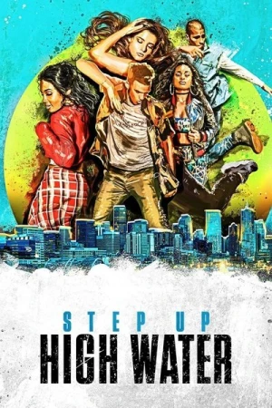  Step Up: High Water - Saison 1 affiche 