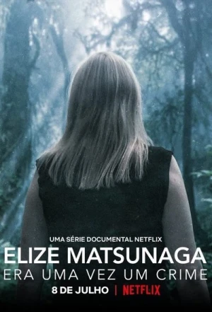  Elize Matsunaga: Era uma Vez um Crime - Saison 1 affiche 