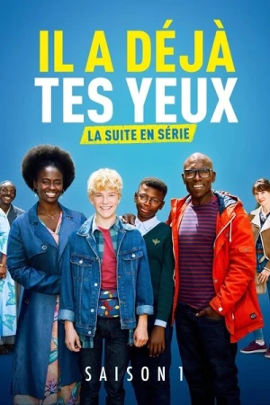  Il A Déjà Tes Yeux - Saison 1 affiche 